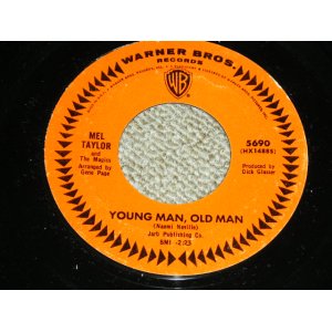 画像: MEL TAYLOR - YOUNG MAN, OLD MAN / I'VE GOT MY LOVE TO ME WARM   US ORIGINAL Regular Released 