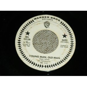 画像: MEL TAYLOR - YOUNG MAN, OLD MAN / I'VE GOT MY LOVE TO ME WARM   US ORIGINAL WHITE LABEL PROMO 