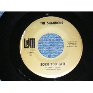 画像: THE SHANNONS ( GIRL GROUP PRODUCED by MEL TAYLOR of The VENTURES ) - BORN TOO LATE  / MR. SUNSHINE MAN     1968  US ORIGINAL 7"SINGLE